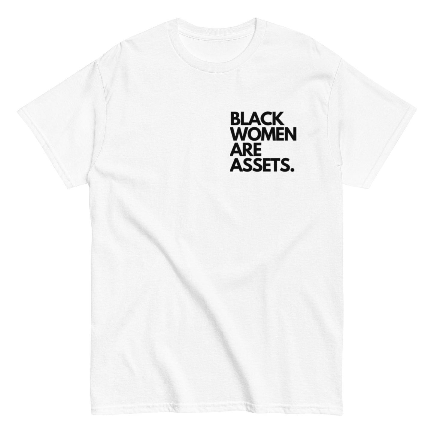 Black Women are Assets T-Shirt