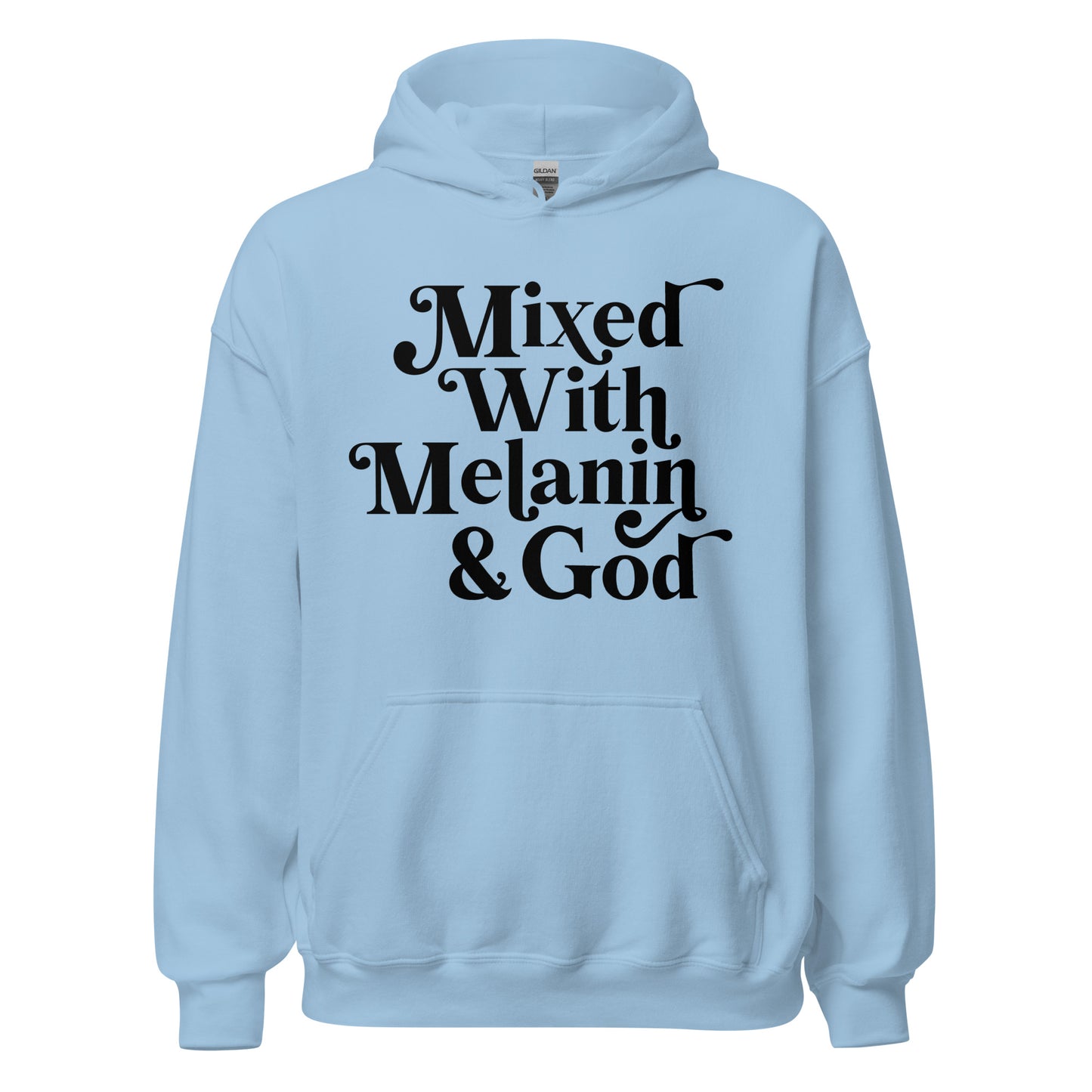 Mixed with Melanin and God Unisex Hoodie