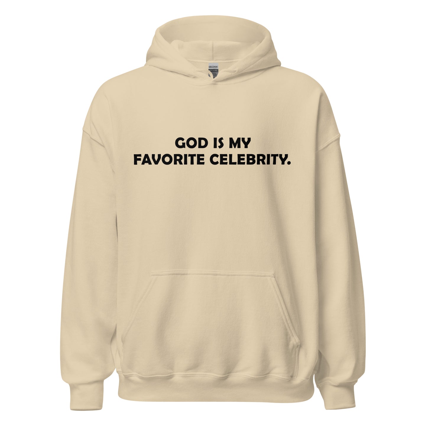 God is My Favorite Celebrity Hoodie