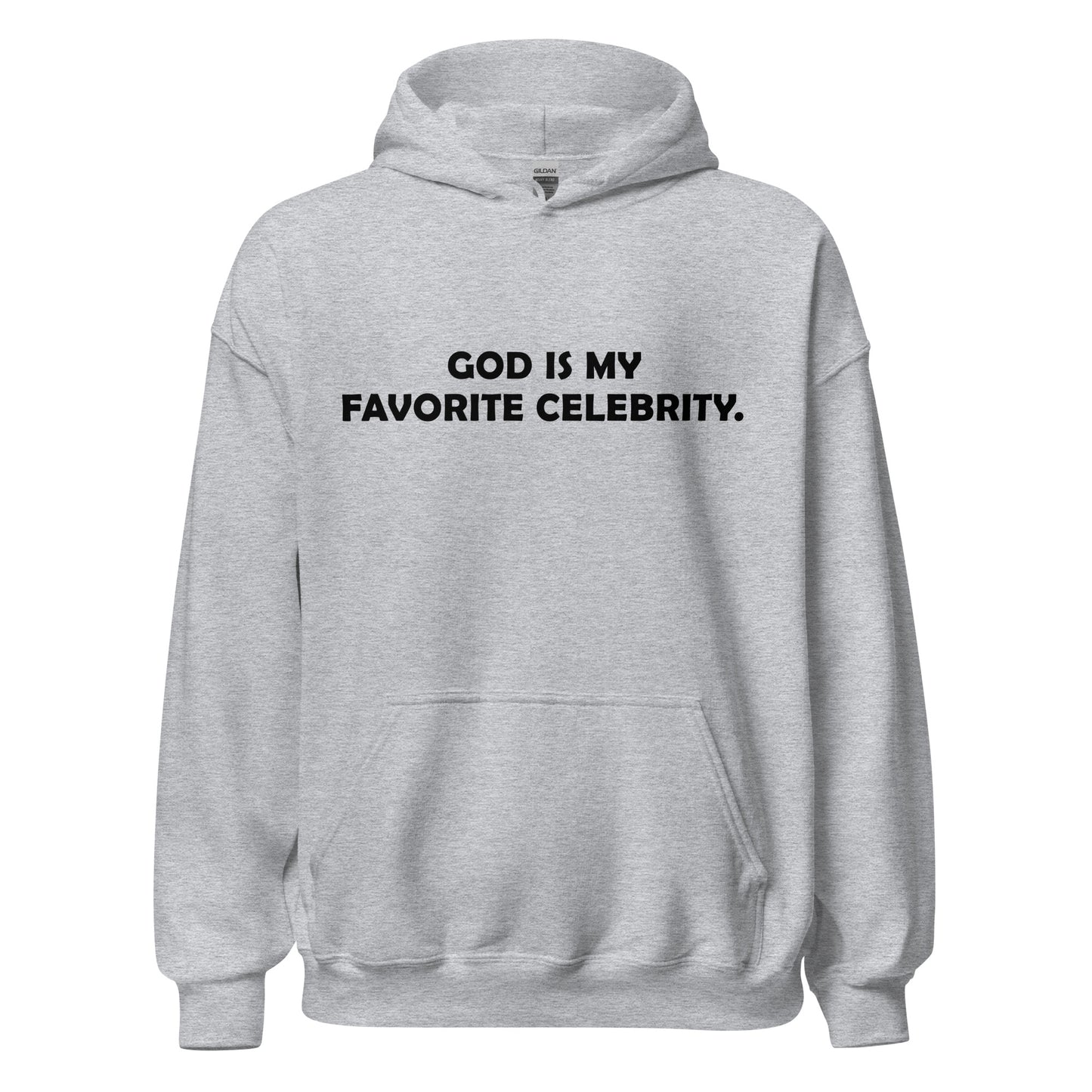 God is My Favorite Celebrity Hoodie