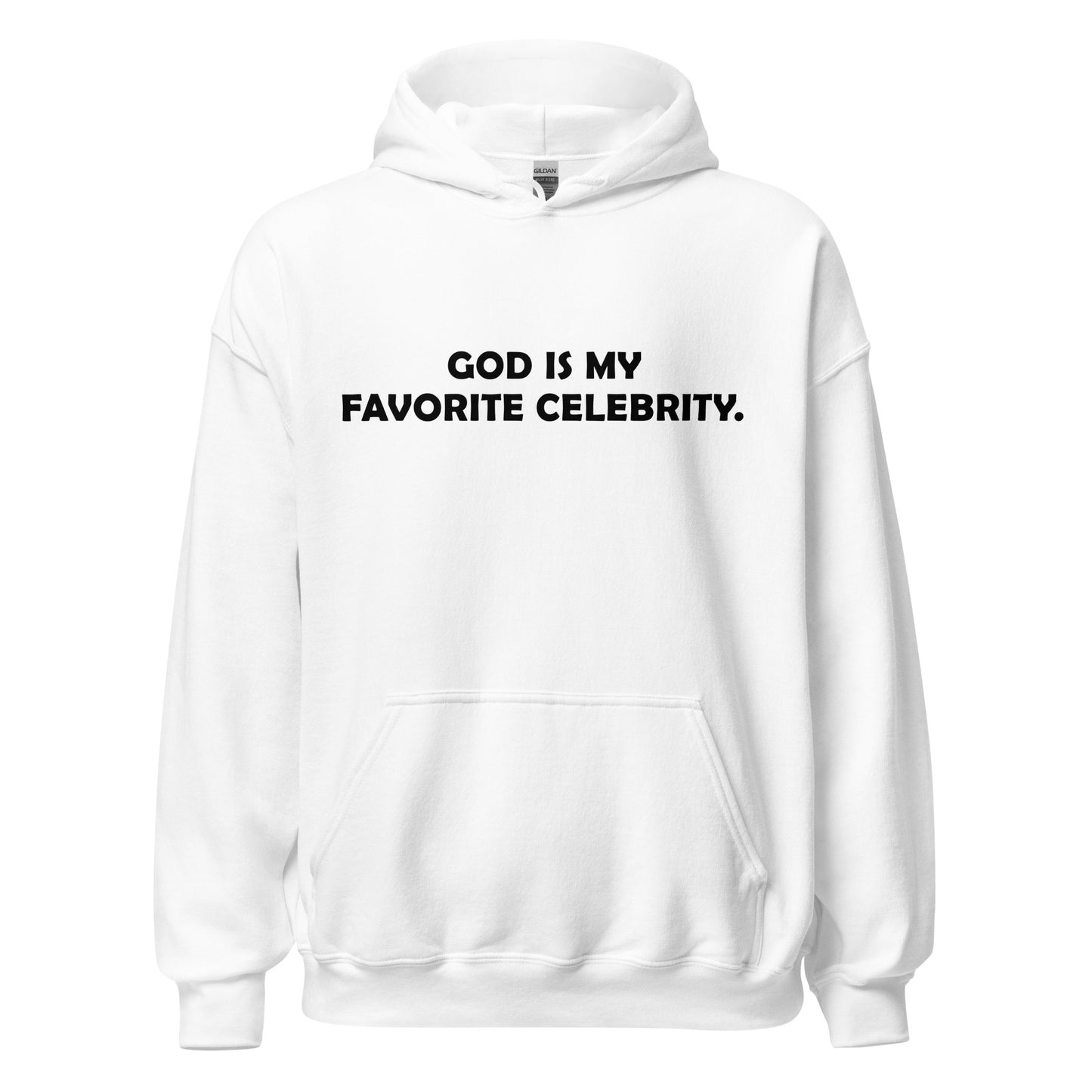 God is My Favorite Celebrity Hoodie